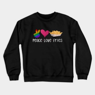 Peace, Love, French Fries Crewneck Sweatshirt